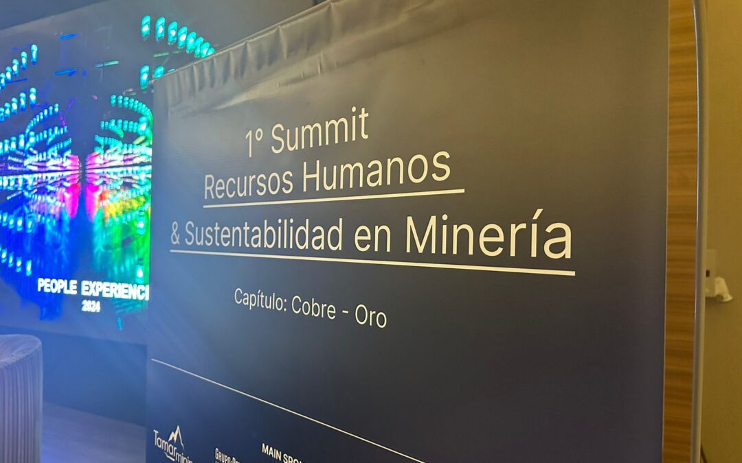 1er Summit de Recursos Humanos y Sustentabilidad en Minería: Un paso hacia la mejora continua